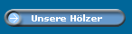 Unsere Hlzer