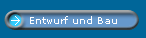 Entwurf und Bau