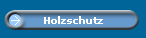 Holzschutz